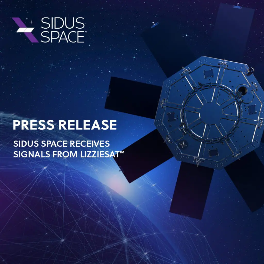Press Release. Sidus Space receives signals from LizzieSat&reg;