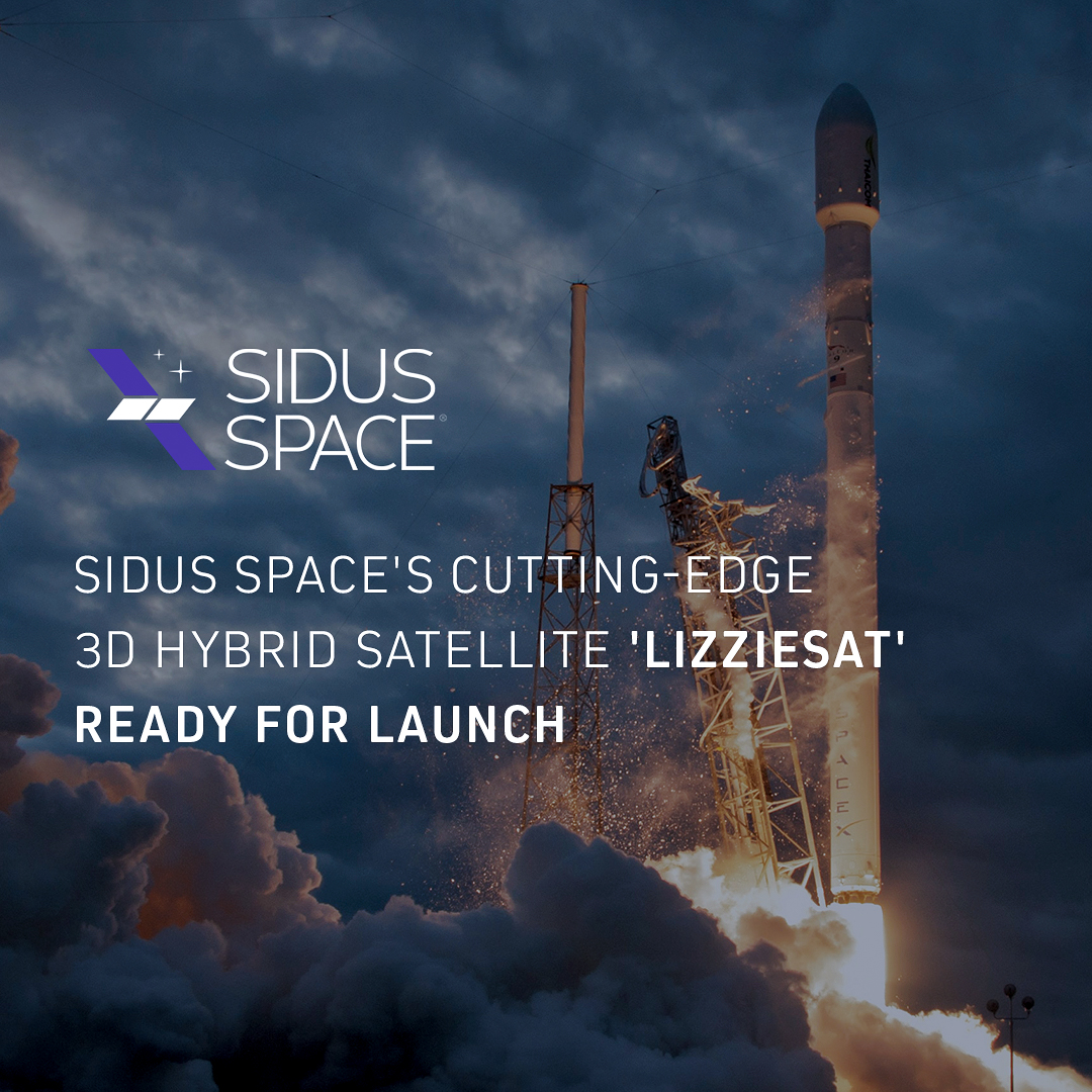 Sidus Spaces Cutting Edge 3d Hybrid Satellite Lizziesat Ready For Launch Sidus Space 7654